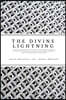 The Divine Lightning: The Decisive Speech from the Lord of Lords, the Words of the Messenger of the King and the Bestower, the Statements of the Peopl