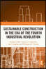 Sustainable Construction in the Era of the Fourth Industrial Revolution