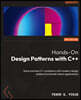 Hands-On Design Patterns with C++ - Second Edition: Solve common C++ problems with modern design patterns and build robust applications
