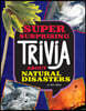 Super Surprising Trivia about Natural Disasters