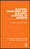 Alcohol Problems and Alcohol Control in Europe