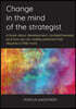 Change in the mind of the strategist: a book about development, competitiveness and how we can realise potential that requires a little more