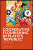Cooperative Flourishing in Plato's 'Republic': A Theory of Justice