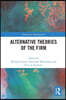 Alternative Theories of the Firm