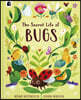 The Secret Life of Bugs