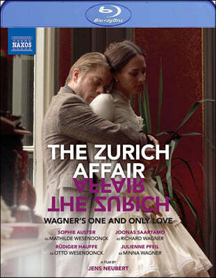 취리히의 바그너 연애 사건 (The Zurich Affair - Wagner's One and Only Love)