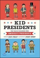Kid Presidents: True Tales of Childhood from America's Presidents