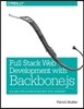 Full Stack Web Development with Backbone.Js: Scalable Application Design with 100% JavaScript