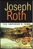 The Emperor's Tomb: The Classic Sequel to the Radetzky March
