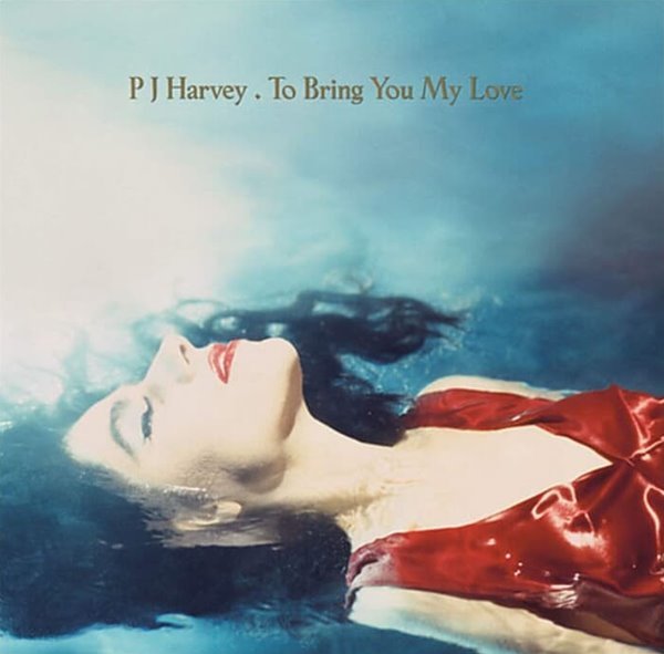 피제이 하비 (PJ Harvey) - To Bring You My Love (EU발매)