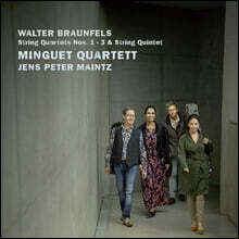 Minguet Quartett 브라운 펠스: 현악 사중주 전곡, 현악 오중주 (Braunfels: String Quartet, String Quintet)