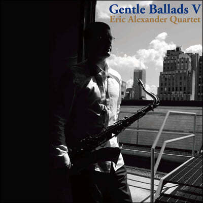 Eric Alexander Quartert (에릭 알렉산더 쿼텟) - Gentle Ballads Ⅴ [LP] 