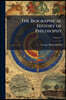 The Biographical History of Philosophy: From Its Origin in Greece Down to the Present Day; Volume 2