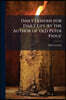 Daily Lessons for Daily Life, by the Author of 'old Peter Pious'