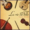 라비에벨 (La Vie Est Belle) - Gypsy Moods