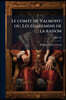 Le comte de Valmont; ou, Les égaremens de la raison; Volume 02
