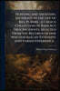 Hunting and Shooting Incidents in the Life of Bill Purdee; a Choice Collection of Rare but True Incidents, Selected From the Records of one who has ha