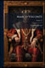 Marco Visconti: Storia Del Trecento Cavata Dalle Cronache Di Quel Secolo; Volume 2
