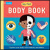 My First Body Book: Explore Your Body with Windows and Sliders