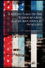 A Round Table Of The Representative American Catholic Novelists: At Which Is Served A Feast Of Excellent Stories