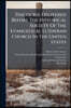 Discourse Delivered Before The Historical Society Of The Evangelical Lutheran Church In The United States: During The Convention Of The General Synod,