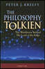 Philosophy of Tolkien: The Worldview Behind the Lord of the Rings