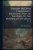 Históry Of Latin Christianity Including That Of The Popes To The Pontificate Of Médas V, 5