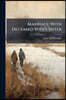 Marriage With Deceased Wife's Sister: The Speech Of His Grace The Archbishop Of Canterbury, And Other Authorities, Ancient And Modern, On Marriage Wit