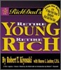 Rich Dad's Retire Young Retire Rich