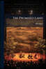 The Promised Land: A Drama In Four Acts