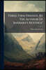 Three Firm Friends, By The Author Of 'barbara's Revenge'