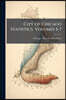 City Of Chicago Statistics, Volumes 5-7