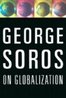 George Soros on Globalization