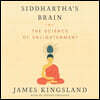Siddhartha's Brain: Unlocking the Ancient Science of Enlightenment