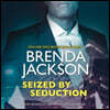 Seized by Seduction