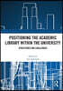 Positioning the Academic Library within the University