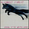 Lonely Forest - Adding Up The Wasted Hours (LP)