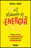 Mi Planner de Energía. Cómo Vencer El Cansancio Y Reencontrar El Bienestar / My Energy Planner. How to Beat Fatigue and Regain Your Wellbeing