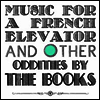 Books - Music for a French Elevator & Other Short Format Oddities (Ltd. Ed)(2LP)