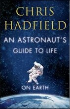 An Astronaut's Guide to Life on Earth