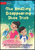 The Amazing Disappearing Shoe Trick