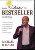 Book Idea to Bestseller in 30 Days: America's Publisher Shows You How To Write, Publish, and Launch Your Book to Global Bestseller Status