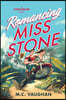 Romancing Miss Stone: A Spicy Forced Proximity Adventure ROM Com