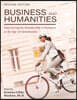 Business and Humanities: Discovering the Human Side of Business in the Age of Globalization
