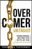Overcomer Unleashed: Persevering Beyond the Myth of a Superwoman