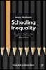 Schooling Inequality: Aspirations, Opportunities and the Reproduction of Social Class