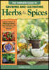 Complete Guide to Growing and Cultivating Herbs and Spices: Expert Advice for Planting Indoors and Outdoors, the Best Containers, and Storage