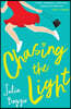 Chasing the Light: a heartwarming second chances romance about believing we're all worthy of love