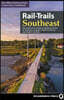 Rail-Trails Southeast: The Definitive Guide to Multiuse Trails in Alabama, Georgia, North Carolina, and South Carolina