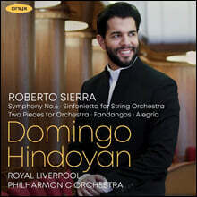 Domingo Hindoyan 시에라: 관현악 작품집 (Roberto Sierra: Symphony No.6 etc)